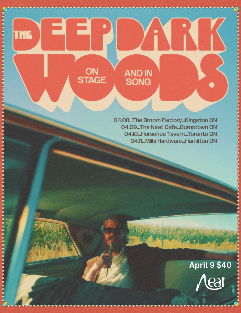 The Deep Dark Woods April 9 $40