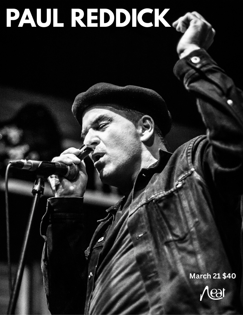 Paul Reddick March 21 $40