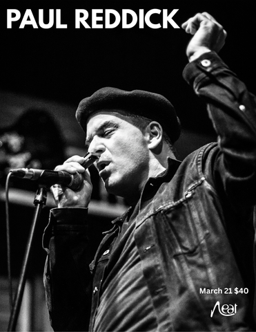 Paul Reddick March 21 $40