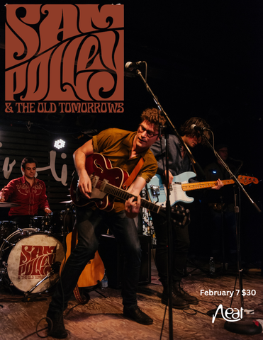 Sam Polley & The Old Tomorrows February 7 $30