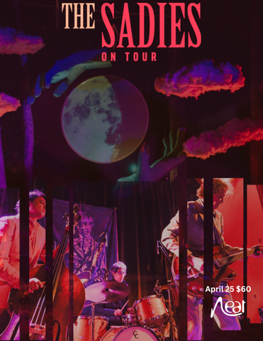 The Sadies April 25 $60